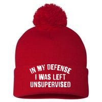 In My Defense I Was Left Unsupervised Pom Pom 12in Knit Beanie