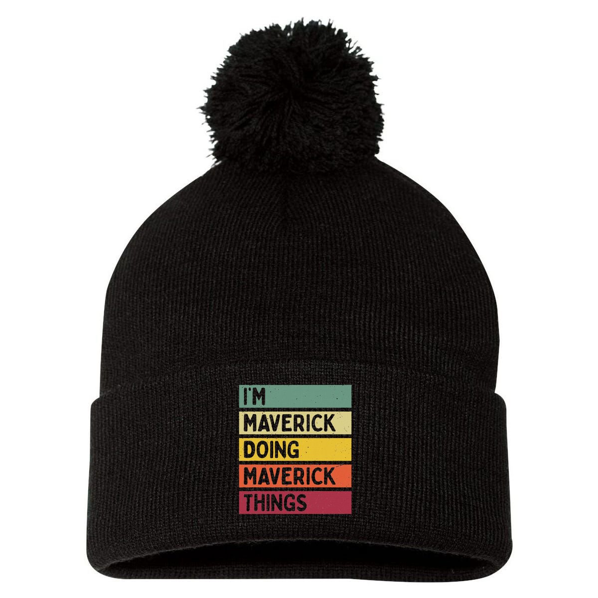 I'm Maverick Doing Maverick Things Funny Personalized Quote Pom Pom 12in Knit Beanie