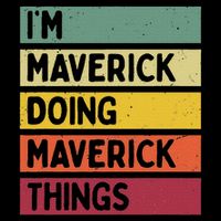 I'm Maverick Doing Maverick Things Funny Personalized Quote Tank Top
