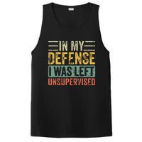 In My Defense I Was Left Unsupervised Funny Retro Vintage PosiCharge Competitor Tank