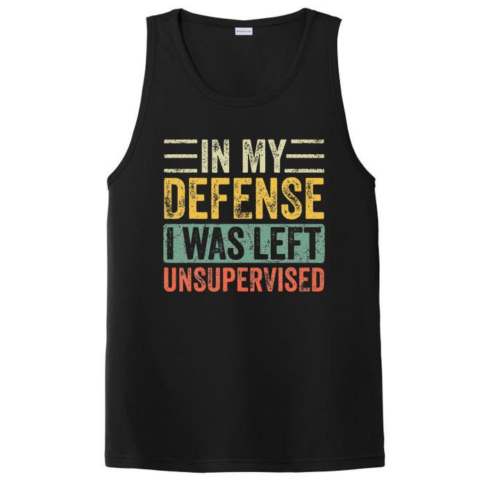 In My Defense I Was Left Unsupervised Funny Retro Vintage PosiCharge Competitor Tank