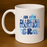 In My Diabetes Warrior Era 11oz C Handle Ceramic Mug
