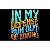 In My Defense Run Out Of Boxing Funny Women Love Bumper Sticker