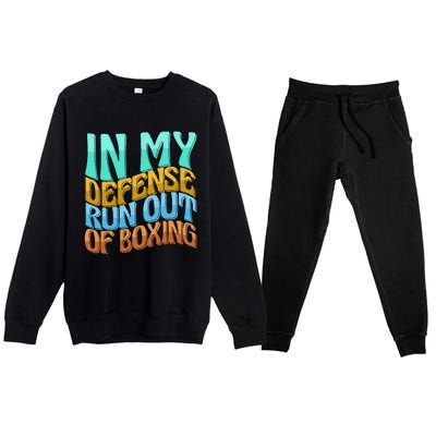 In My Defense Run Out Of Boxing Funny Women Love Premium Crewneck Sweatsuit Set