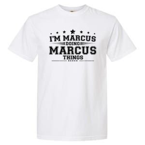 Im Marcus Doing Marcus Things Garment-Dyed Heavyweight T-Shirt