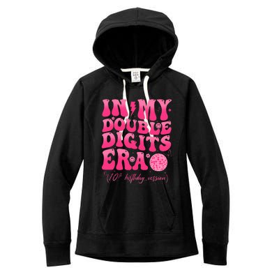 In My Double Digits Era 10th Birthday Girl 10 Year Old Women's Fleece Hoodie