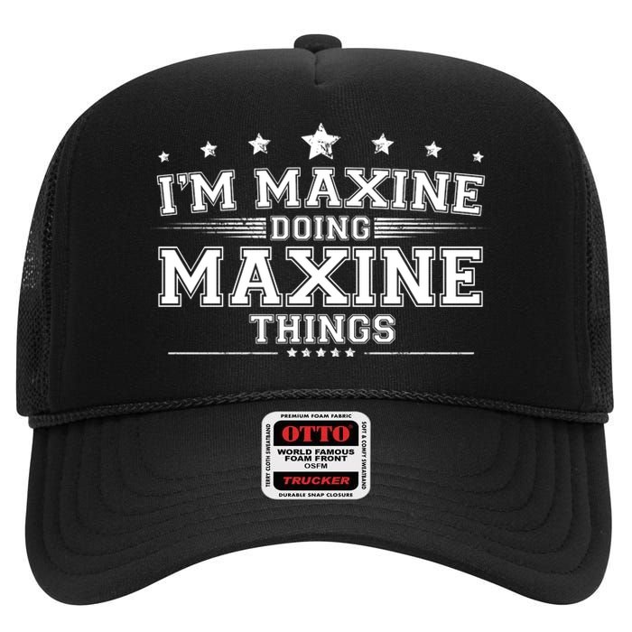 Im Maxine Doing Maxine Things High Crown Mesh Back Trucker Hat