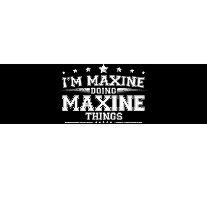 Im Maxine Doing Maxine Things Bumper Sticker