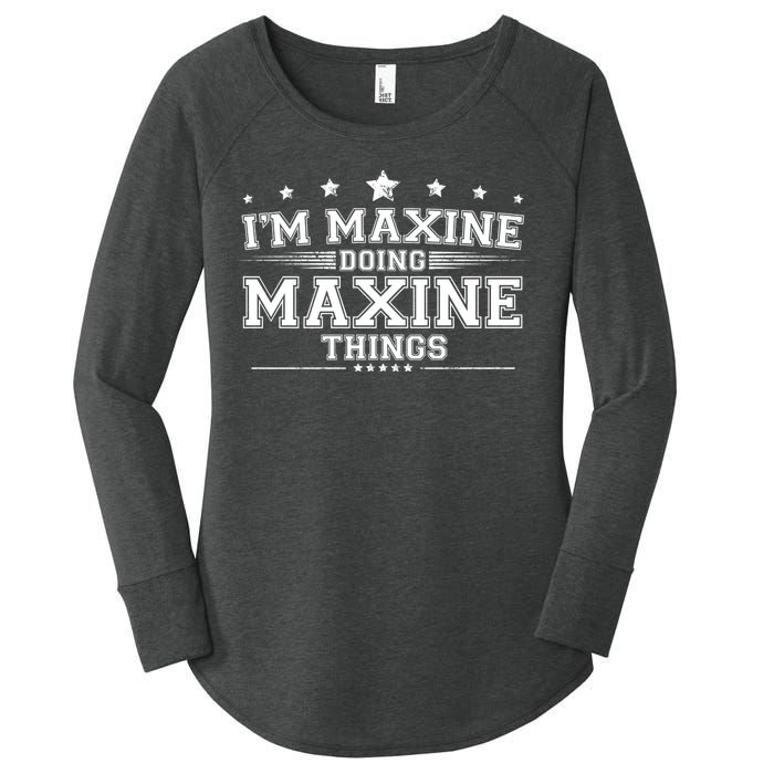 Im Maxine Doing Maxine Things Women's Perfect Tri Tunic Long Sleeve Shirt