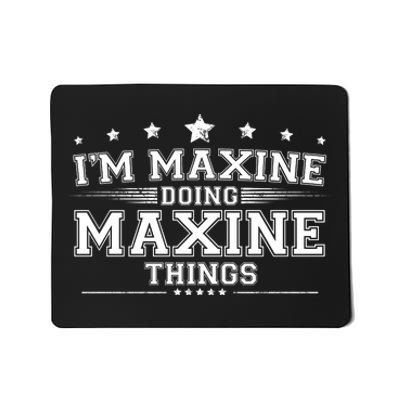 Im Maxine Doing Maxine Things Mousepad