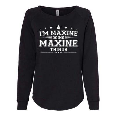 Im Maxine Doing Maxine Things Womens California Wash Sweatshirt