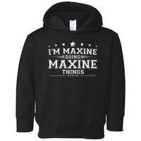 Im Maxine Doing Maxine Things Toddler Hoodie