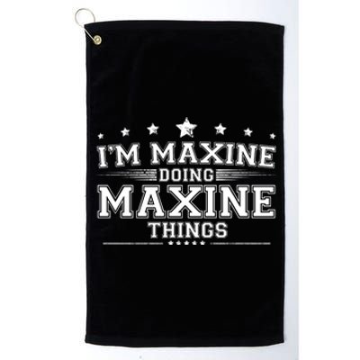 Im Maxine Doing Maxine Things Platinum Collection Golf Towel