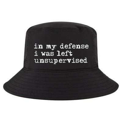 In My Defense I Was Left Unsupervised Cool Comfort Performance Bucket Hat