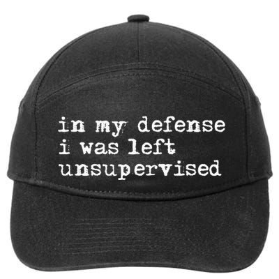 In My Defense I Was Left Unsupervised 7-Panel Snapback Hat