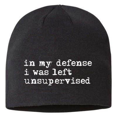In My Defense I Was Left Unsupervised Sustainable Beanie