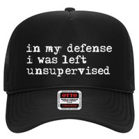 In My Defense I Was Left Unsupervised Trucker Hat