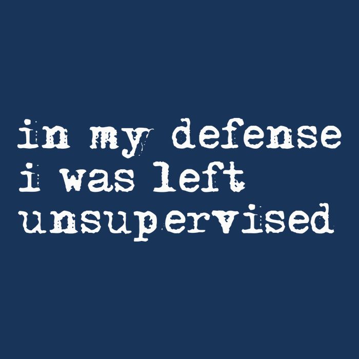 In My Defense I Was Left Unsupervised Infant Baby Jersey Bodysuit