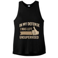 In My Defense I Was Left Unsupervised Ladies PosiCharge Tri-Blend Wicking Tank