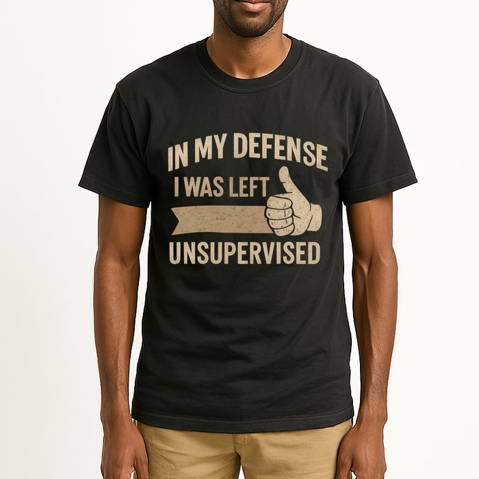 In My Defense I Was Left Unsupervised Tall T-Shirt