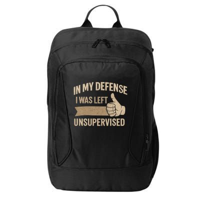 In My Defense I Was Left Unsupervised City Backpack