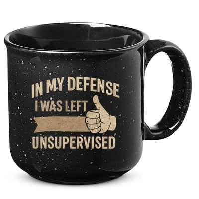 In My Defense I Was Left Unsupervised 15oz Campfire Ceramic Mug