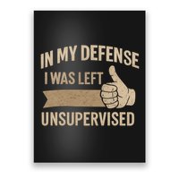 In My Defense I Was Left Unsupervised Poster
