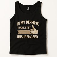 In My Defense I Was Left Unsupervised Tank Top