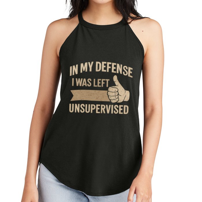 In My Defense I Was Left Unsupervised Women's Perfect Tri Rocker Tank