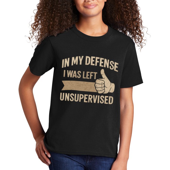 In My Defense I Was Left Unsupervised Kids T-Shirt