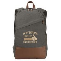 In My Defense I Was Left Unsupervised Cotton Canvas Backpack