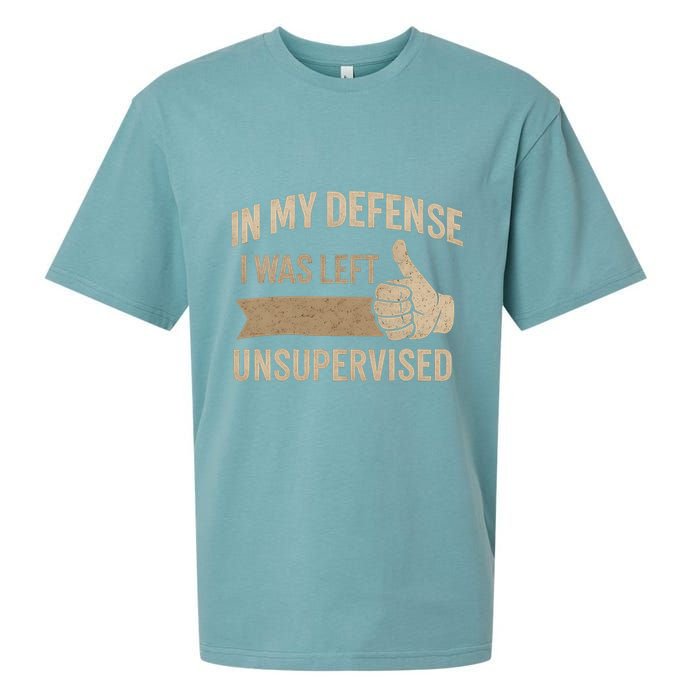 In My Defense I Was Left Unsupervised Sueded Cloud Jersey T-Shirt