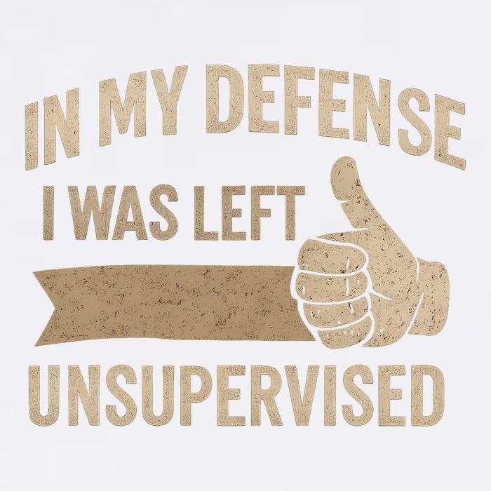 In My Defense I Was Left Unsupervised Garment-Dyed Sweatshirt