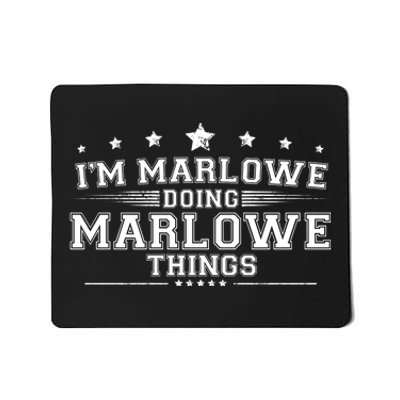 Im Marlowe Doing Marlowe Things Mousepad