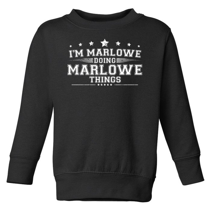 Im Marlowe Doing Marlowe Things Toddler Sweatshirt