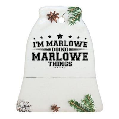 Im Marlowe Doing Marlowe Things Ceramic Bell Ornament