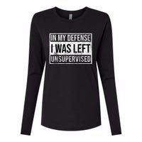 In My Defense I Was Left Unsupervised Funny Womens Cotton Relaxed Long Sleeve T-Shirt