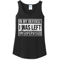 In My Defense I Was Left Unsupervised Funny Ladies Essential Tank