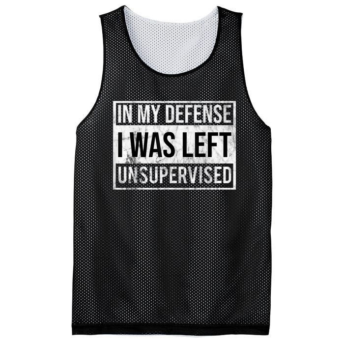 In My Defense I Was Left Unsupervised Funny Mesh Reversible Basketball Jersey Tank