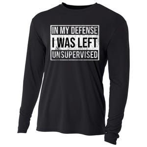 In My Defense I Was Left Unsupervised Funny Cooling Performance Long Sleeve Crew