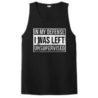 In My Defense I Was Left Unsupervised Funny PosiCharge Competitor Tank