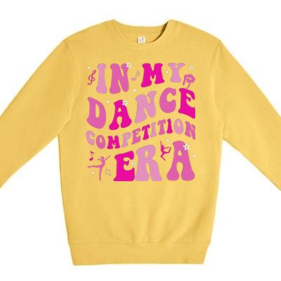 In My Dance Competition Era Premium Crewneck Sweatshirt