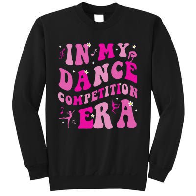 In My Dance Competition Era Sweatshirt