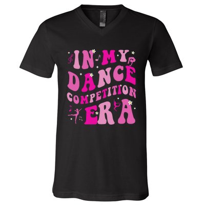 In My Dance Competition Era V-Neck T-Shirt