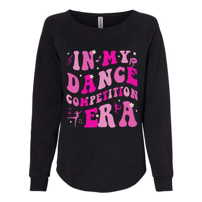 In My Dance Competition Era Womens California Wash Sweatshirt