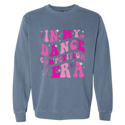 In My Dance Competition Era Garment-Dyed Sweatshirt