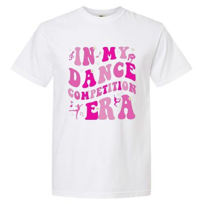 In My Dance Competition Era Garment-Dyed Heavyweight T-Shirt