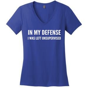 In My Defense I Was Left Unsupervised Funny Tee Gift Women's V-Neck T-Shirt