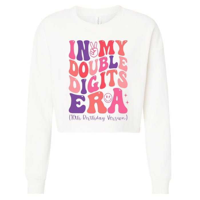 In My Double Digits Era 10th Birthday Version Groovy Retro Cropped Pullover Crew