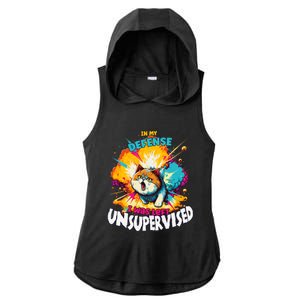 In My Defense I Was Left Unsupervised Gato Divertido Premium Ladies PosiCharge Tri-Blend Wicking Draft Hoodie Tank